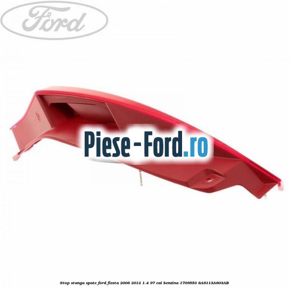 Stop stanga spate Ford Fiesta 2008-2012 1.4 97 cai benzina #84596CA2D6