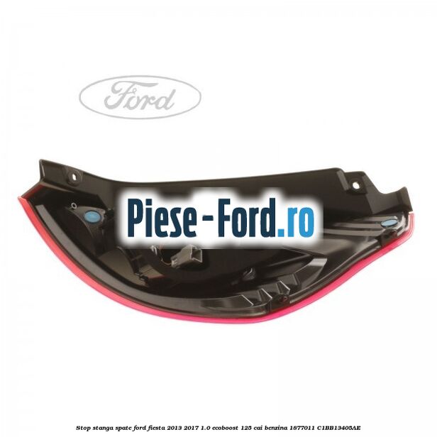 Stop stanga spate Ford Fiesta 2013-2017 1.0 EcoBoost 125 cai benzina