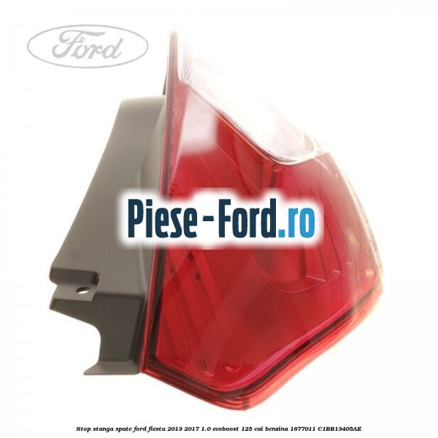 Stop stanga spate Ford Fiesta 2013-2017 1.0 EcoBoost 125 cai benzina #A08DB3475B