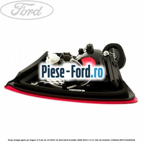 Stop stanga spate pe hayon 4/5 usi an 10/2010-12/2014 Ford Mondeo 2008-2014 1.6 Ti 120 cai benzina #3968DA05DF