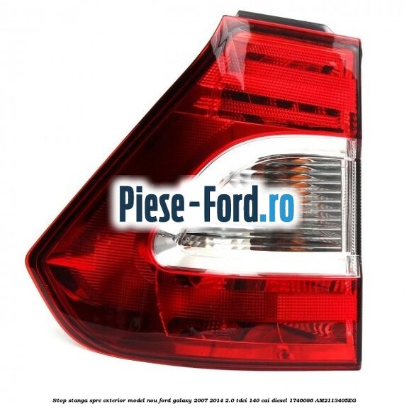 Stop stanga, spre exterior, model nou Ford Galaxy 2007-2014 2.0 TDCi 140 cai diesel