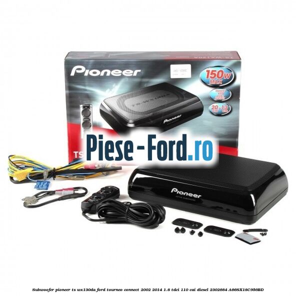 Subwoofer Pioneer TS-WX130DA Ford Tourneo Connect 2002-2014 1.8 TDCi 110 cai diesel