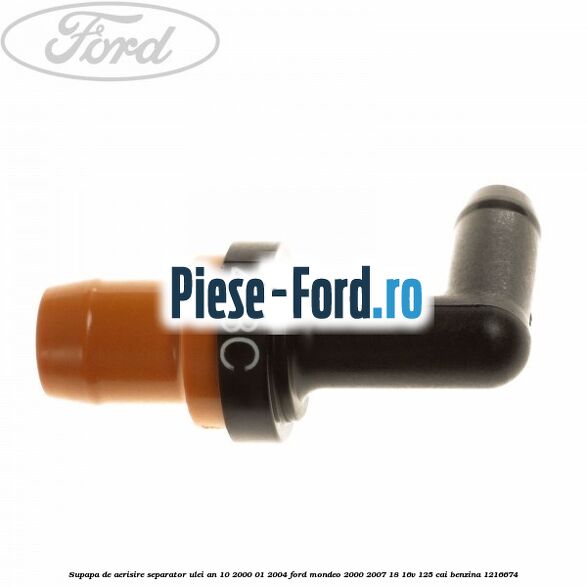 Supapa de aerisire separator ulei an 10/2000-01/2004 Ford Mondeo 2000-2007 1.8 16V 125 cai #8F85ADD425