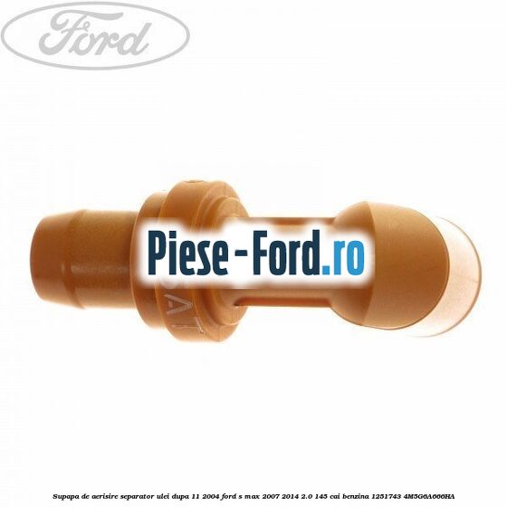 Supapa de aerisire separator ulei dupa 11/2004 Ford S-Max 2007-2014 2.0 145 cai benzina