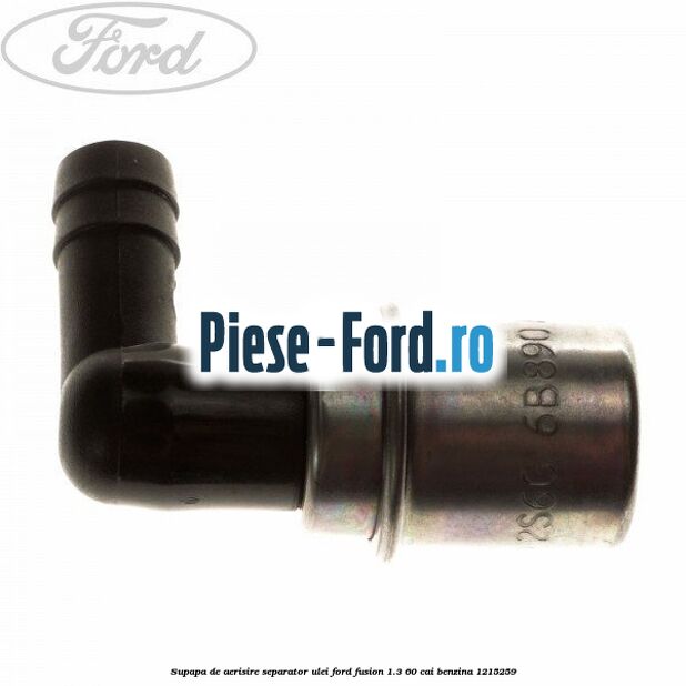 Supapa de aerisire separator ulei Ford Fusion 1.3 60 cai