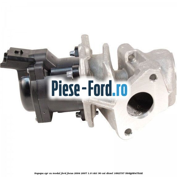 Supapa EGR cu modul Ford Focus 2004-2007 1.6 TDCi 90 cai diesel #E958A391EA