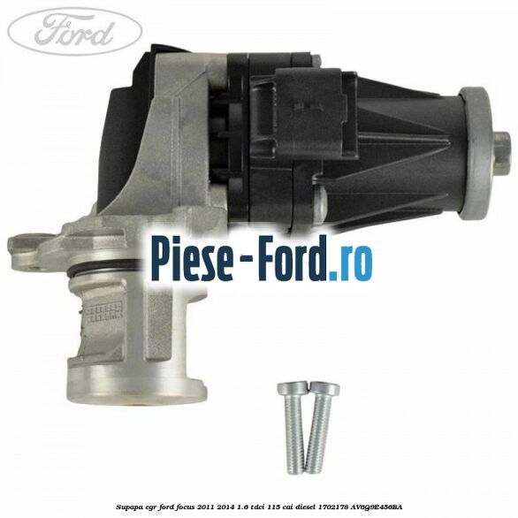 Supapa EGR Ford Focus 2011-2014 1.6 TDCi 115 cai diesel #6E9339C8FF