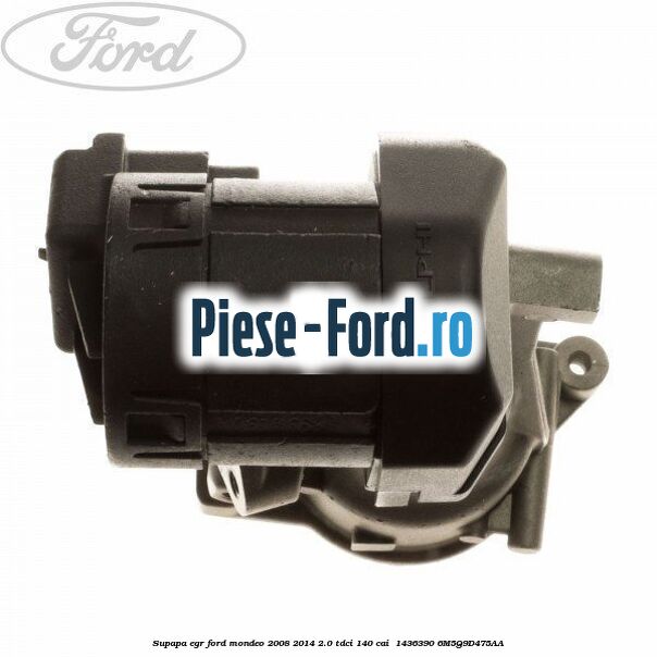 Supapa EGR Ford Mondeo 2008-2014 2.0 TDCi 140 cai  #780E315A6C