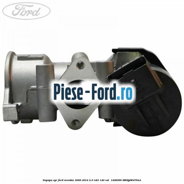 Supapa EGR Ford Mondeo 2008-2014 2.0 TDCi 140 cai  #780E315A6C