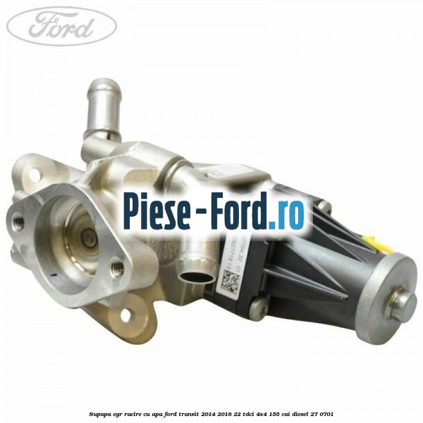 Supapa EGR racire cu apa Ford Transit 2014-2018 2.2 TDCi 4x4 155 cai #DB27BE7411 Supapa EGR racire cu apa Ford Transit 2014-2018 2.2 TDCi 4x4 155 cai #DB27BE7411