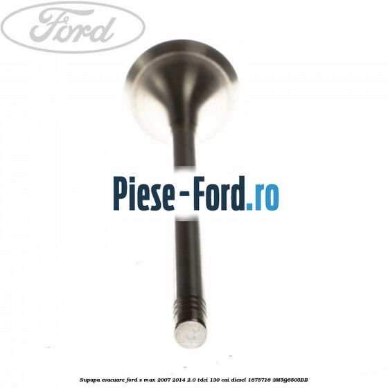 Supapa evacuare Ford S-Max 2007-2014 2.0 TDCi 130 cai diesel #E1669EA473