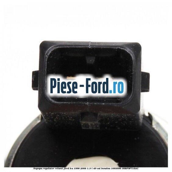 Supapa regulator relanti Ford Ka 1996-2008 1.3 i 49 cai benzina #9701B71730