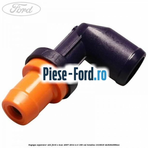 Siguranta supapa de aerisire separator ulei Ford S-Max 2007-2014 2.3 160 cai benzina