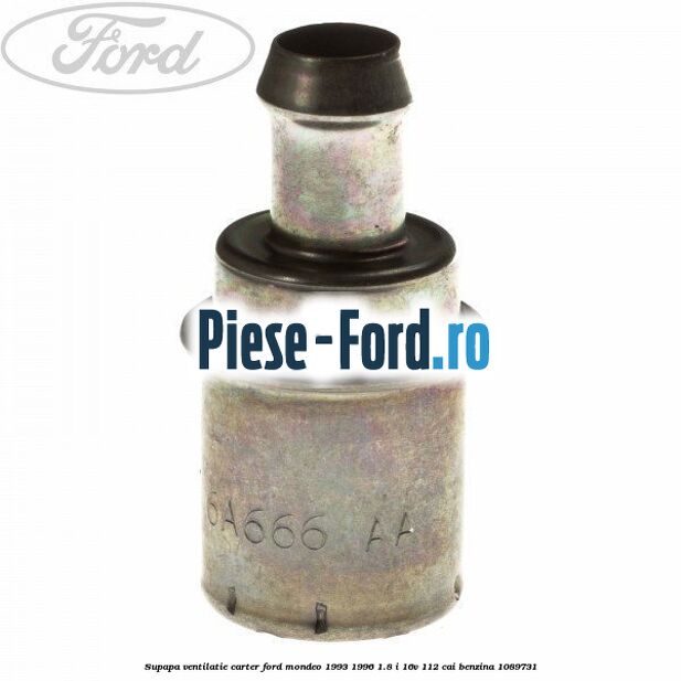 Supapa ventilatie carter Ford Mondeo 1993-1996 1.8 i 16V 112 cai