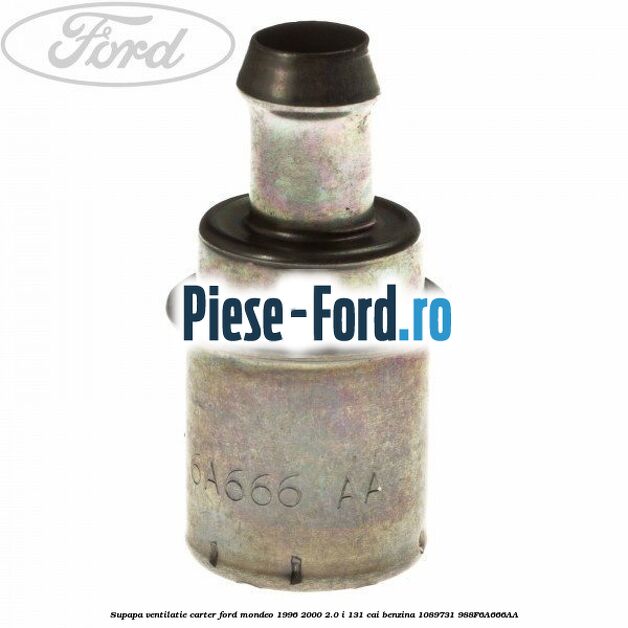 Supapa ventilatie carter Ford Mondeo 1996-2000 2.0 i 131 cai benzina #A88F886140