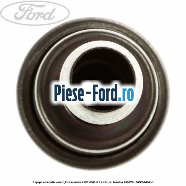 Supapa ventilatie carter Ford Mondeo 1996-2000 2.0 i 131 cai benzina #A88F886140