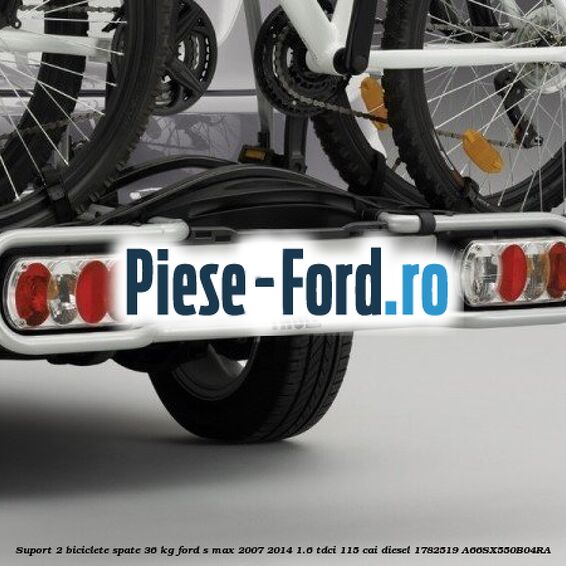 Suport 2 biciclete, spate 36 kg Ford S-Max 2007-2014 1.6 TDCi 115 cai diesel