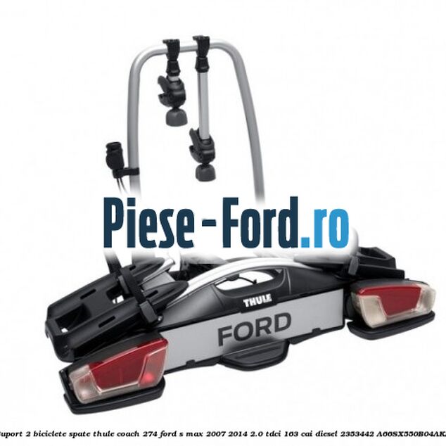 Suport 2 biciclete spate Thule Coach 274 Ford S-Max 2007-2014 2.0 TDCi 163 cai diesel
