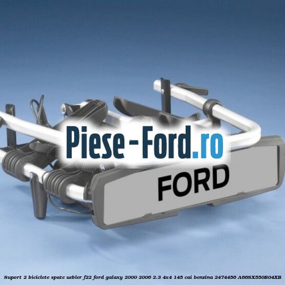 Suport 2 biciclete spate Uebler F22 Ford Galaxy 2000-2006 2.3 4x4 145 cai benzina #35265BECAB