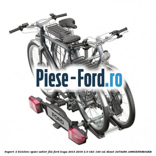 Suport 2 biciclete spate Thule Coach 274 Ford Kuga 2013-2016 2.0 TDCi 140 cai diesel