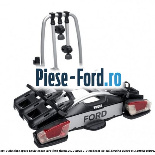 Suport 3 biciclete spate Thule Coach 276 Ford Fiesta 2017-2023 1.0 EcoBoost 85 cai benzina #D4F0393B92