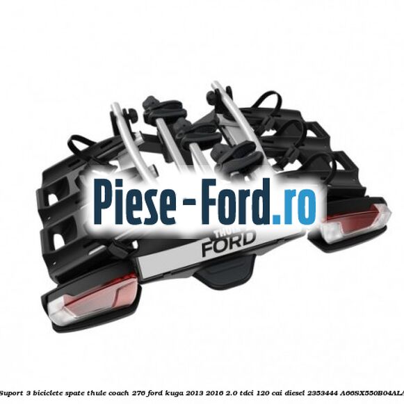 Suport 3 biciclete spate Thule Coach 276 Ford Kuga 2013-2016 2.0 TDCi 120 cai diesel #7CA7B4CE1D
