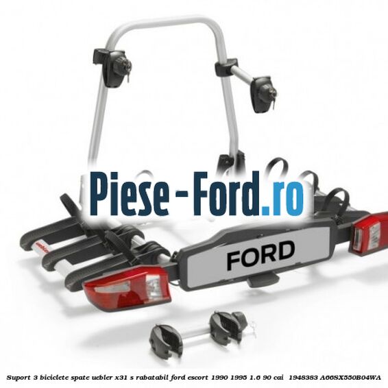 Suport 3 biciclete spate, Uebler X31-S rabatabil Ford Escort 1990-1995 1.6 90 cai  #3C764DF5B0