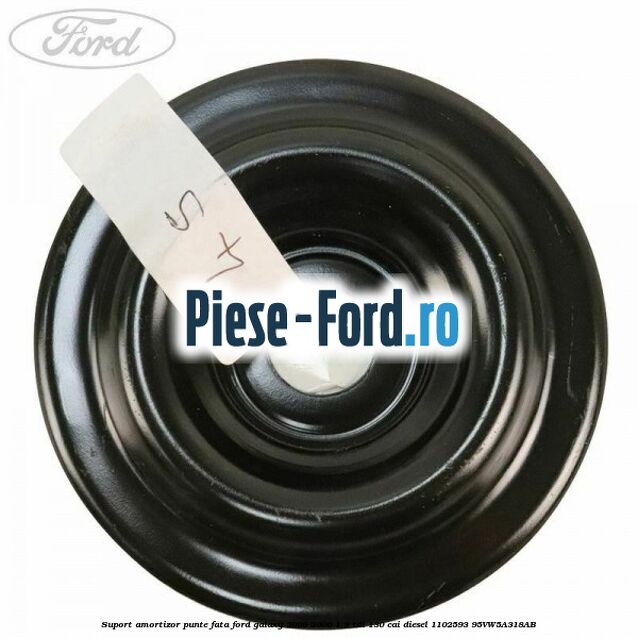 Suport amortizor punte fata Ford Galaxy 2000-2006 1.9 TDI 130 cai diesel #304E2604F2