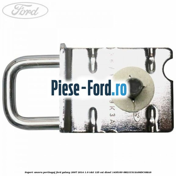 Suport ancora portbagaj Ford Galaxy 2007-2014 1.8 TDCi 125 cai diesel #150C3C6F23