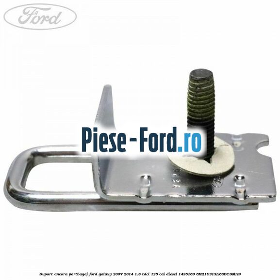 Suport ancora portbagaj Ford Galaxy 2007-2014 1.8 TDCi 125 cai diesel #150C3C6F23