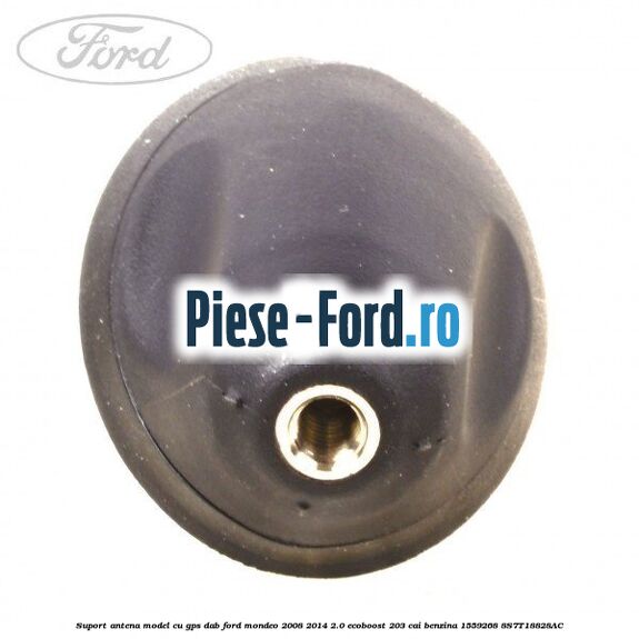 Suport antena, model cu GPS DAB Ford Mondeo 2008-2014 2.0 EcoBoost 203 cai benzina #905603C844