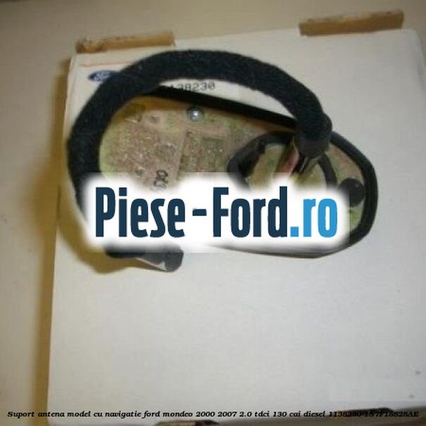 Suport antena model cu navigatie Ford Mondeo 2000-2007 2.0 TDCi 130 cai diesel #553B0CB6C9