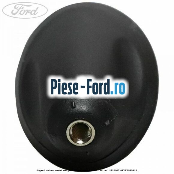 Suport antena model nou Ford Escort 1995-1998 1.3 60 cai  #ABA95F087A