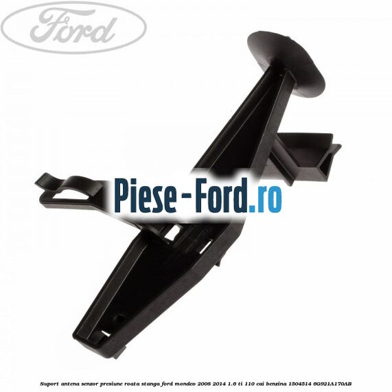 Suport antena senzor presiune roata stanga Ford Mondeo 2008-2014 1.6 Ti 110 cai benzina