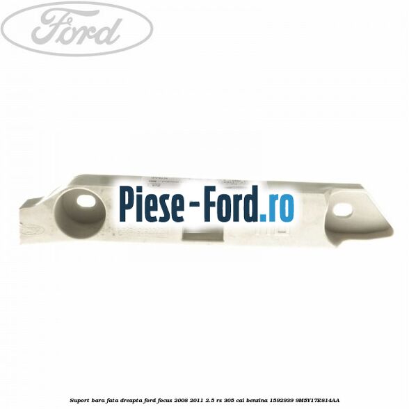 Suport bara fata dreapta Ford Focus 2008-2011 2.5 RS 305 cai benzina
