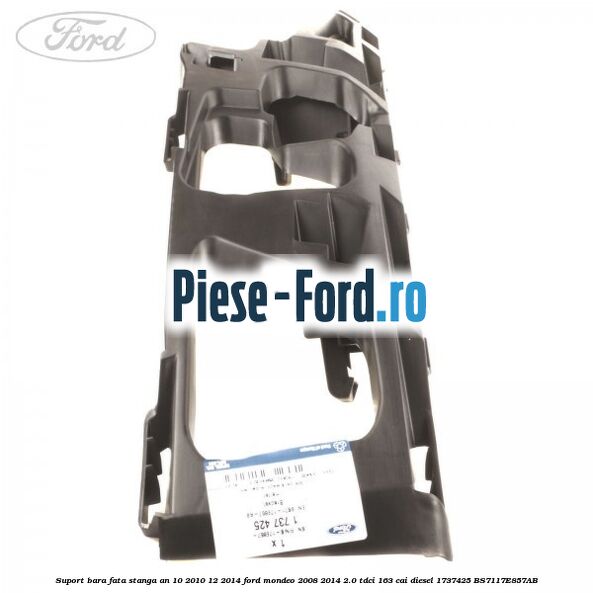Suport bara fata stanga an 10/2010-12/2014 Ford Mondeo 2008-2014 2.0 TDCi 163 cai diesel #E61F3098E0