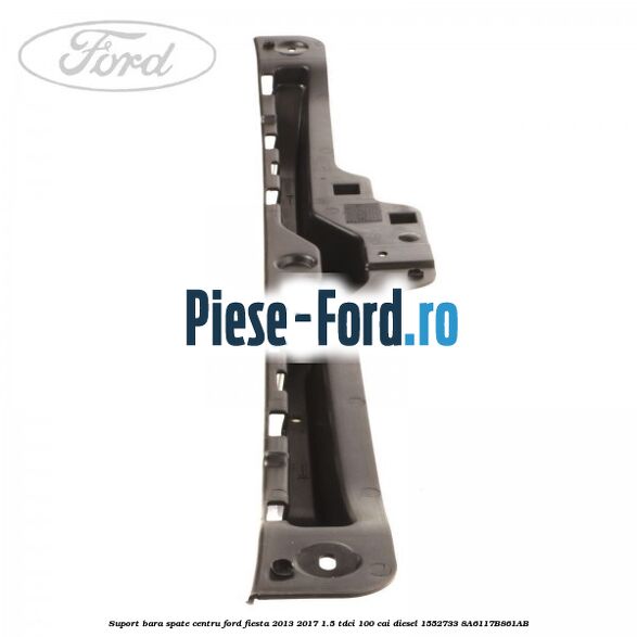 Suport bara spate centru Ford Fiesta 2013-2017 1.5 TDCi 100 cai diesel #3713E8D923