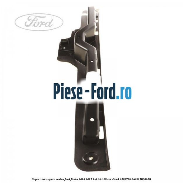Suport bara spate centru Ford Fiesta 2013-2017 1.6 TDCi 95 cai diesel
