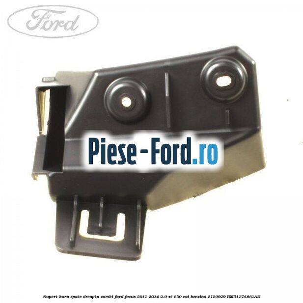 Suport bara spate dreapta combi Ford Focus 2011-2014 2.0 ST 250 cai benzina