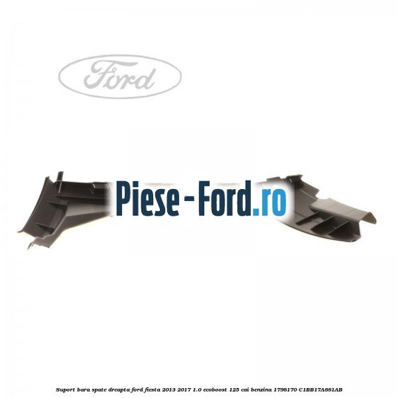 Suport bara spate dreapta Ford Fiesta 2013-2017 1.0 EcoBoost 125 cai benzina