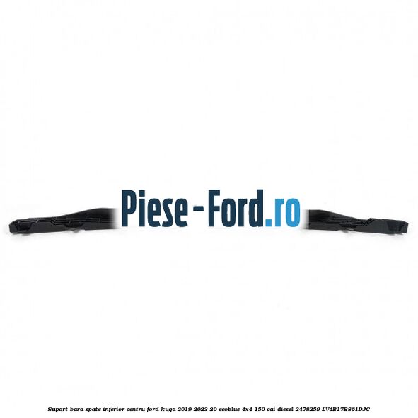Suport bara spate inferior centru Ford Kuga 2019-2023 2.0 EcoBlue 4x4 150 cai #0888841181