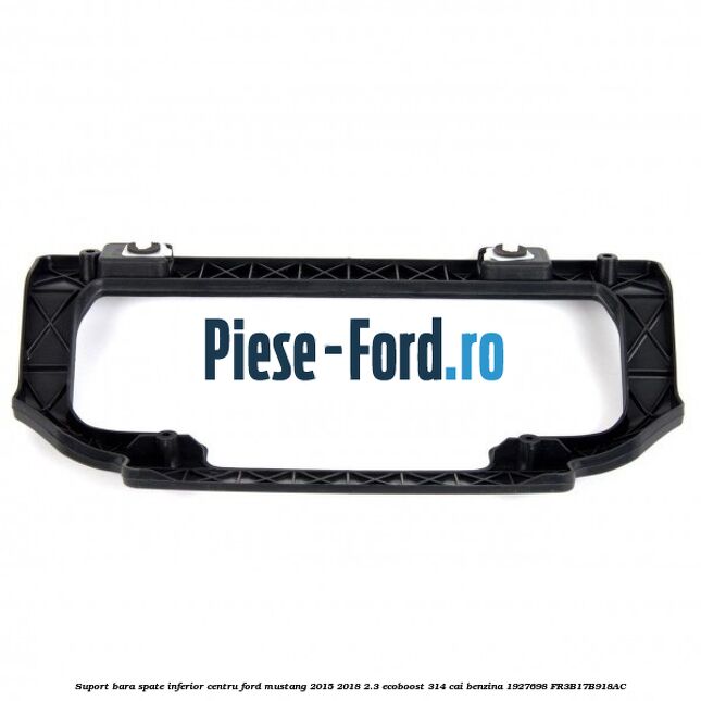 Suport bara spate inferior centru Ford Mustang 2015-2018 2.3 EcoBoost 314 cai benzina #CF603A8222