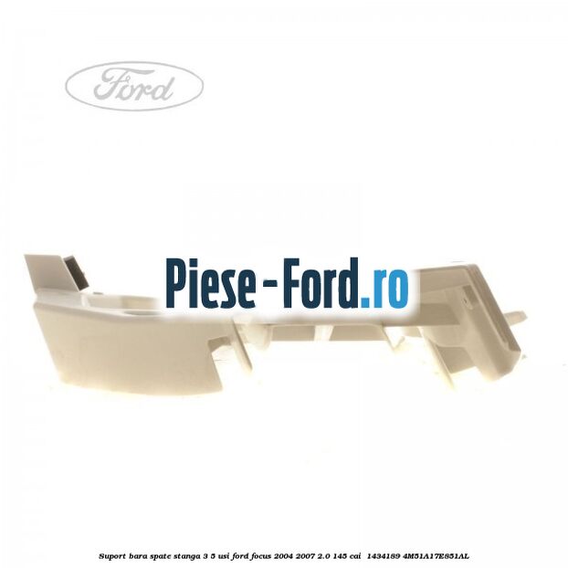 Suport bara spate stanga 3/5 Usi Ford Focus 2004-2007 2.0 145 cai  #C964D60E7A