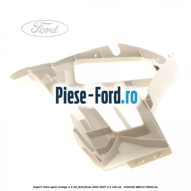 Suport bara spate stanga 3/5 Usi Ford Focus 2004-2007 2.0 145 cai  #C964D60E7A