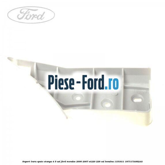 Suport bara spate stanga (4/5 USI) Ford Mondeo 2000-2007 ST220 226 cai benzina