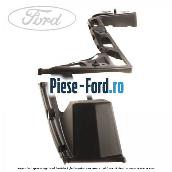 Suport bara spate stanga 5 usi hatchback Ford Mondeo 2008-2014 2.0 TDCi 115 cai diesel #9F2314A444