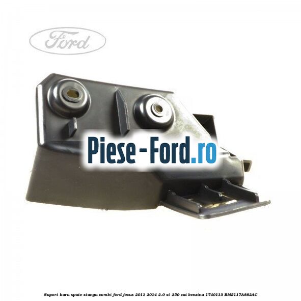 Suport bara spate stanga combi Ford Focus 2011-2014 2.0 ST 250 cai benzina