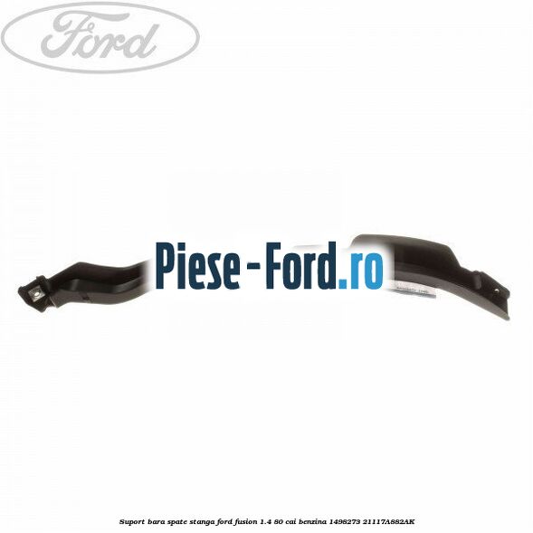 Suport bara spate stanga Ford Fusion 1.4 80 cai benzina