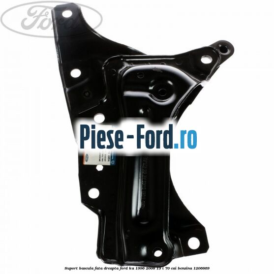 Suport bascula fata dreapta Ford Ka 1996-2008 1.3 i 70 cai #443D8F1C15