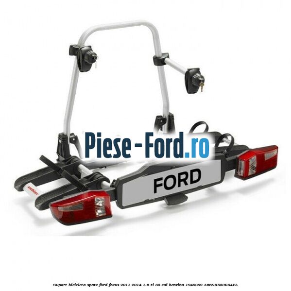 Suport bicicleta spate Ford Focus 2011-2014 1.6 Ti 85 cai benzina